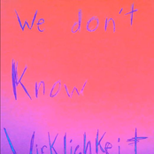 We Don't Know Wirklichkeit EP