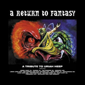 A Return to Fantasy - A Tribute to uriah Heep