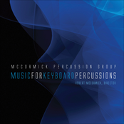 McCormick Percussion Group: Music for Keyboard Percussions