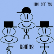 High Off You Demos