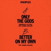 Only The Gods / Better On My Own (feat. Anabel Englund)