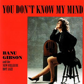Banu Gibson: You Don't Know My Mind