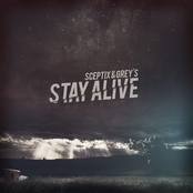 Sceptix & Grey's - Stay Alive