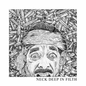 Neck Deep In Filth