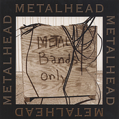 Metalhead: Metal Bands Only