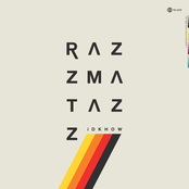 I Don't Know How But They Found Me: Razzmatazz