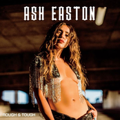 Ash Easton: ROUGH & TOUGH