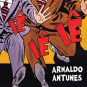 Arnaldo Antunes: Iê Iê Iê