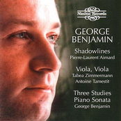 George Benjamin: Benjamin: Shadowlines / Viola, Viola / Three Studies / Piano Sonata