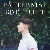 Patternist: Give It Up - EP