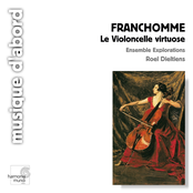 Franchomme: Le Violoncelle virtuose
