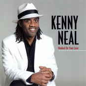 Kenny Neal: Hooked On Your Love