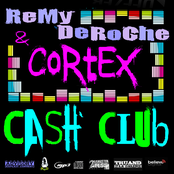 Cash Club - Remy Deroche Ft Cortex