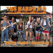 The Hardways: White Trash Christmas