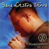 Sana Nuestra Tierra by Marcos Witt