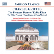 GRIFFES: Pleasure Dome of Kubla Khan / The White Peacock