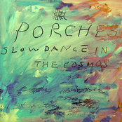 Porches.: Slow Dance in the Cosmos