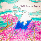 Walk You to Japan