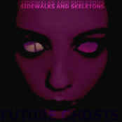 Sidewalks and Skeletons: Future Ghosts