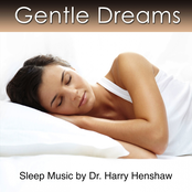 Sleep Music of Gentle Dreams (Sleep Music By Dr. harry Henshaw)