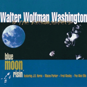 Walter Wolfman Washington & The Roadmasters: Blue Moon Risin'