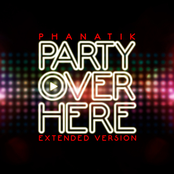Party Over Here (Extended Version)