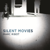 Marc Ribot: Silent Movies