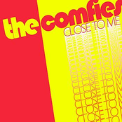 Close To Me by The Comfies