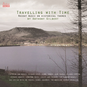 Travelling with Time: Recent Music on Historical Themes by Anthony Gilbert