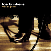 Los Bunkers: Vida de Perros