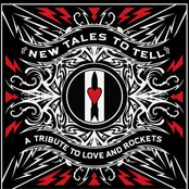 New Tales To Tell: A Tribute To Love And Rockets