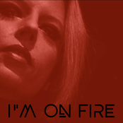 I'm on Fire