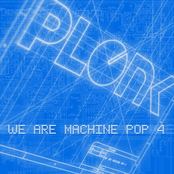 WE ARE MACHINE POP 4