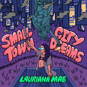 Lauriana Mae: Small Town City Dreams