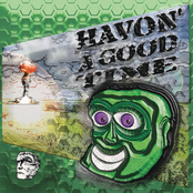 HAVON' A GOOD TIME