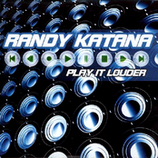 Play It Louder by Randy Katana