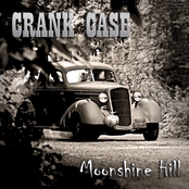 Crank Case: Moonshine Hill