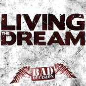 BAD DECISION – Living the Dream