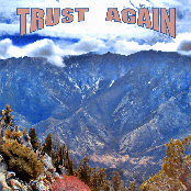 Trust Again