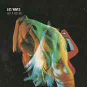 Got A Feeling by Los Waves