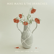 Mike Mains And The Branches: When We Were in Love