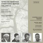 Chicago Sinfonietta: African Heritage Symphonic Series, Vol. 3