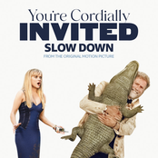 Slow Down (From The Original Motion Picture “You’re Cordially Invited")