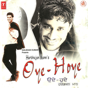 Harbhajan Mann: Oye Hoye