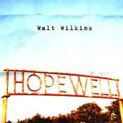 Walt Wilkins: Hopewell