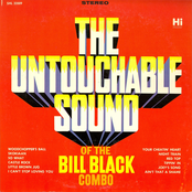 The Untouchable Sound Of The Bill Black Combo