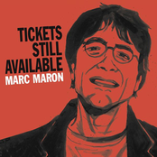 Marc Maron: Tickets Still Available