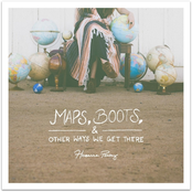 Maps, Boots, & Other Ways We Get There