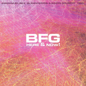 BFG Here & Now!
