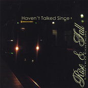 Growing Apart by Haven't Talked Since
